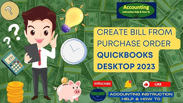 Create Bill from Purchase Order QuickBooks Desktop 2022