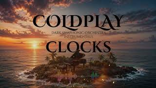 Clocks | Dark Symphonic Orchestra Instrumental | Inspired by Coldplay | Epic Cinematic Music
