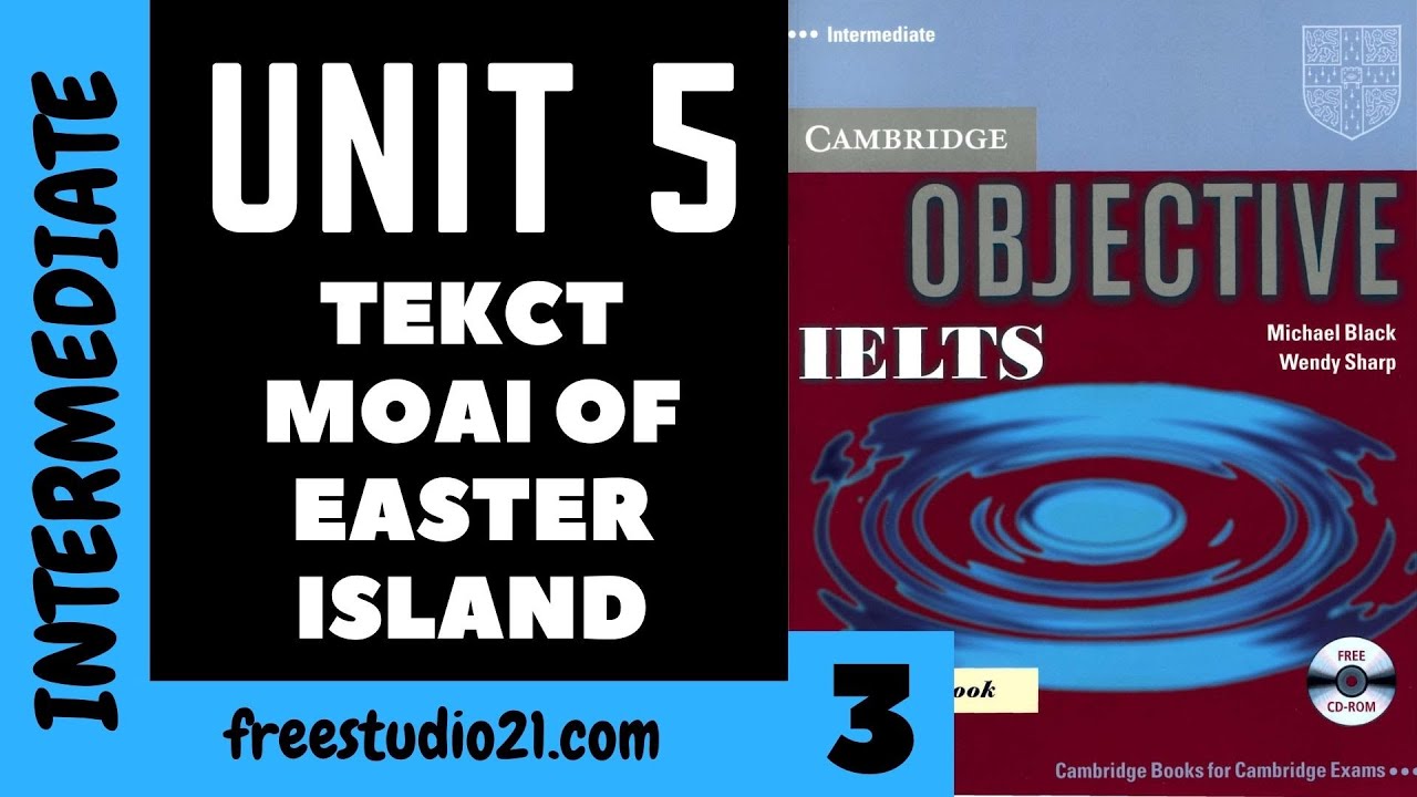 IELTS Intermediate SB Unit 5 текст Moai of Easter Island 3 YouTube