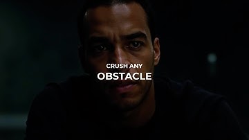How to Crush Any Obstacle in Your Path