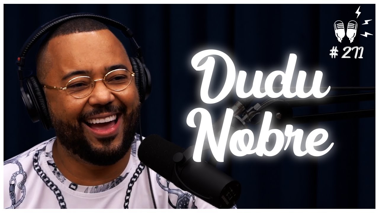 DUDU NOBRE – Flow Podcast #271