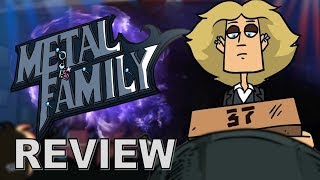 METAL FAMILY | REVIEW