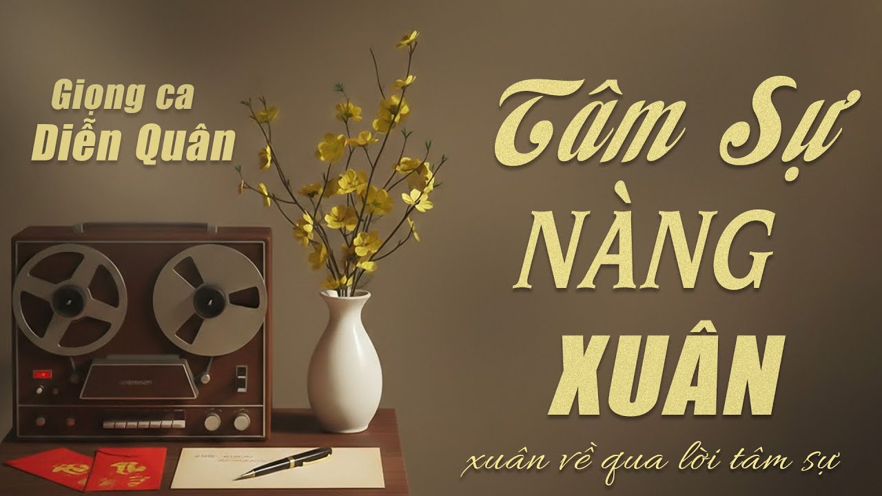 LK NHẠC VÀNG XUÂN XƯA ÊM TAI – Nghe Nhẹ Nhàng Những Ngày Cận Tết – Diễn Quân