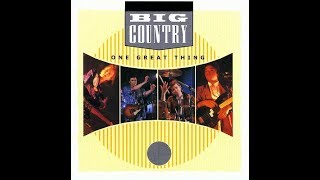 Big Country - One Great Thing (Single Mix)