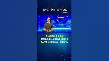 Cho nghỉ chế độ cán bộ, công chức không đáp ứng yêu cầu nhiệm vụ #shorts