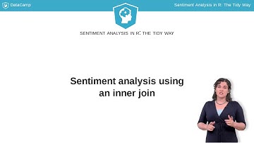 R Tutorial : Sentiment analysis using an inner join