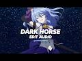 Dark Horse Slowed Reverbed Katy Perry Ft Juicy J Edit Audio