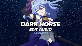 Dark Horse  slowed  Reverbed Katy Perry Ft Juicy J edit 