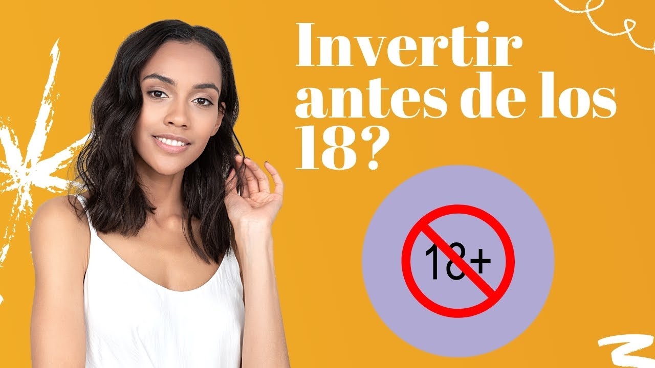 Empezar a INVERTIR siendo MENOR de EDAD - YouTube
