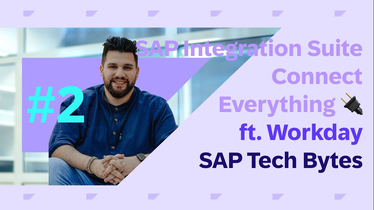 SAP Tech Bytes: Connect everything with SAP Integration Suite - Workday ...