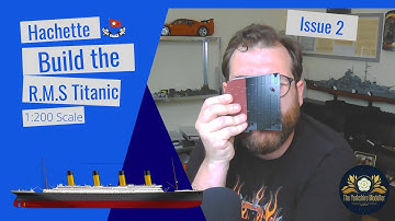 Build the RMS Titanic: Issue 2: The first hull sections