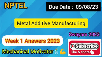 Metal Additive Manufacturing | Week 1 Quiz | Assignment 1 Solution | NPTEL | SWAYAM 2023