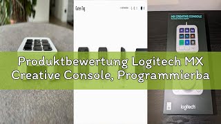 Produktbewertung Logitech MX Creative Console, Programmierbares Tastenfeld mit 9 anpassbaren LCD-Tas