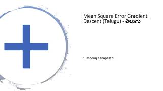 11 - Mean Square Error Gradient Descent (Telugu) - తెలుగు