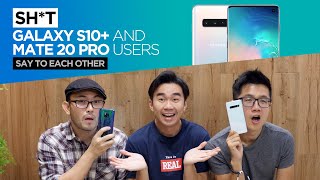 Sh*t GALAXY S10+ & MATE 20 Pro Users Say To Each Other | TricycleTV