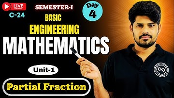 Basic Engineering Mathematics | Partial Fractions | C-24 | Semester-I | Day 4 | Unit-1 |chaitu mawa7