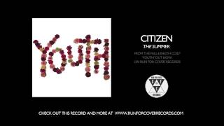 Video thumbnail of "Citizen - The Summer (Official Audio)"