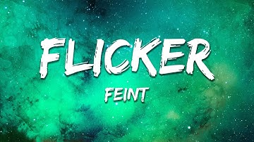 Feint - Flicker (Lyrics)
