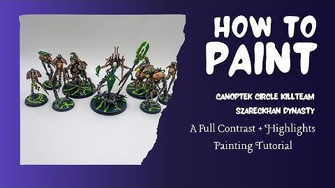 How to Paint - Necron Canoptek Circle Killteam (Szareckhan Dynasty) - A Contrast Painting Tutorial 