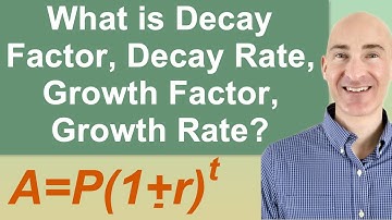 What is Decay Factor, Decay Rate, Growth Factor, Growth Rate?