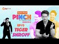 Tiger shroff  arbaaz khan  quick heal  pinch season 2  ep3  latest episode 2021