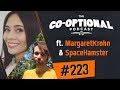 The Co-Optional Podcast Ep. 223 ft. MargaretKrohn & SpaceHamster