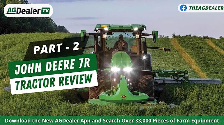Part 2 - John Deere 7R 330 Tractor Review and Ride Along with Marketing Rep Archie Oestreich