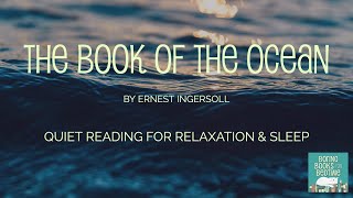 The Book of the Ocean, by Ernest Ingersoll, Part 1 (ASMR Quiet Reading for Relaxation & Sleep)