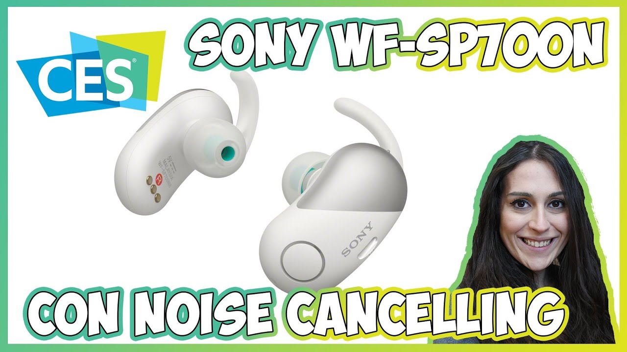 Anteprima Sony WF-SP700N con noise cancelling | CES 2018 - YouTube