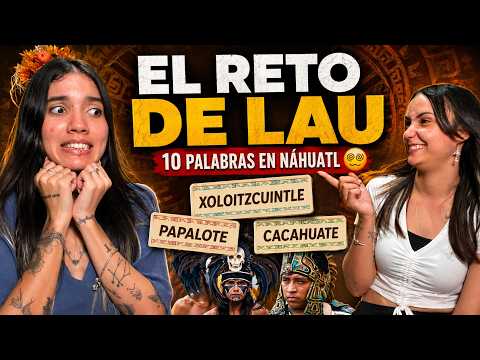 El RETO de Lau con 10 palabras en náhuatl 😵‍💫 Cubanas reaccionan #Nahuatl #Mexico