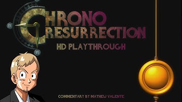 Chrono Resurrection - full demo playthrough (Commentary version)