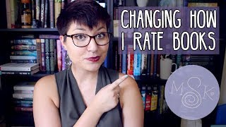 CHANGING HOW I RATE BOOKS.