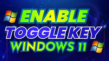 How To Enable toggle Keys In Windows 11