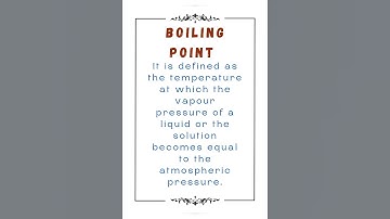 What is boiling point?