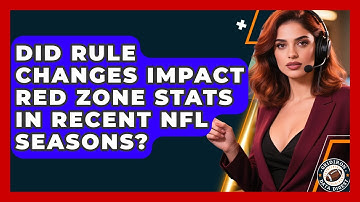 Did Rule Changes Impact Red Zone Stats in Recent NFL Seasons? | Gridiron Data Digest News