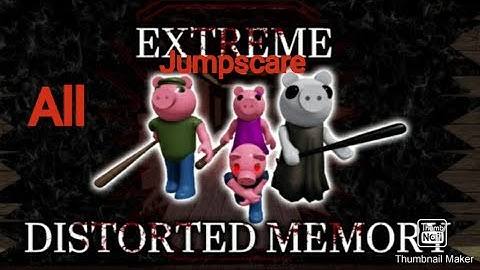 Extreme Distorted Memory By DeveloperShelly All Jumpscare