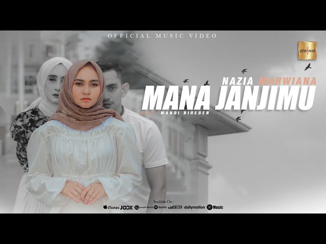 Nazia Marwiana - Mana Janjimu (Official Music Video) class=