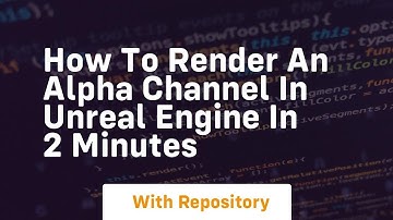 How to render an alpha channel in unreal engine in 2 minutes