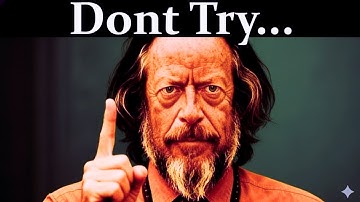 Why Trying To Be Happy Makes You Miserable - Alan Watts