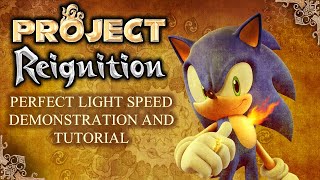 Sonic Project Reignition Perfect Light Speed Demonstration & Tutorial