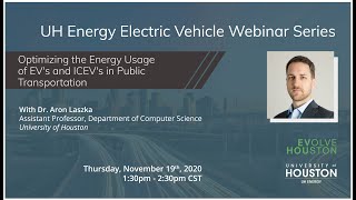 UH Energy EV Webinar Series: Optimizing the Energy Usage of EV's and ICEV's in Public Transportation