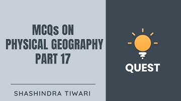 L17: MCQs on Physical Geography based on Preliminary Exams | UPSC CSE/IAS 2020 | Shashindra Tiwari