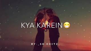 Bohot aayi gayi yandain 😣😪😪heart touching status