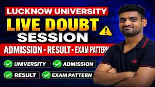 Lucknow University Admission Form 2026 Out | LU Entrance Exam Pattern | Semester Result | Live Q&A