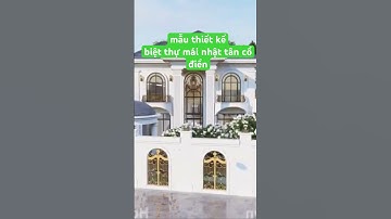 mẫu thiết kế biệt thự tâm cổ điển mặt tiền 12m #biệtthựtâncổđiển #nhadep