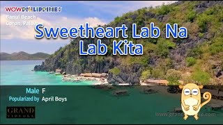 Video thumbnail of "Sweetheart Lab Na Lab Kita - April Boys - Karaoke"