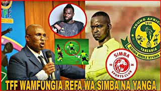 Tff Yamfungia Refa Aliyechezesha Mechi Ya Simba Na Yanga, Baada Ya Kuwanyima Penati Mbili Za Wazi...