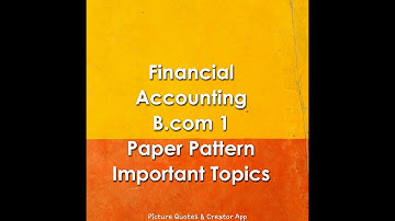 Financial Accounting B. Com 1 paper petern and Important Chapter Punjab University