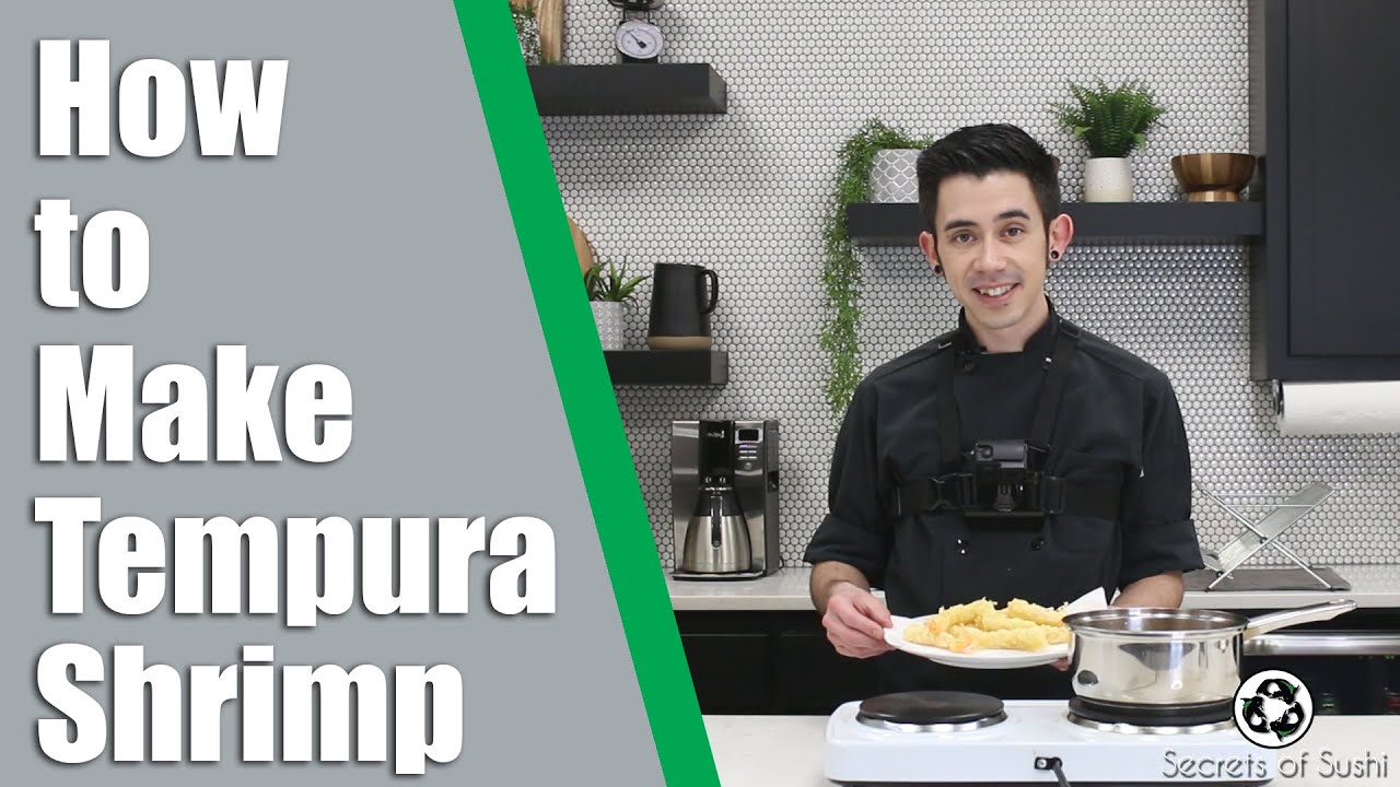 How to Make Tempura Shrimp | Secrets of Sushi