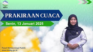 Prakiraan Cuaca Esok Hari Senin, 13 Januari 2025